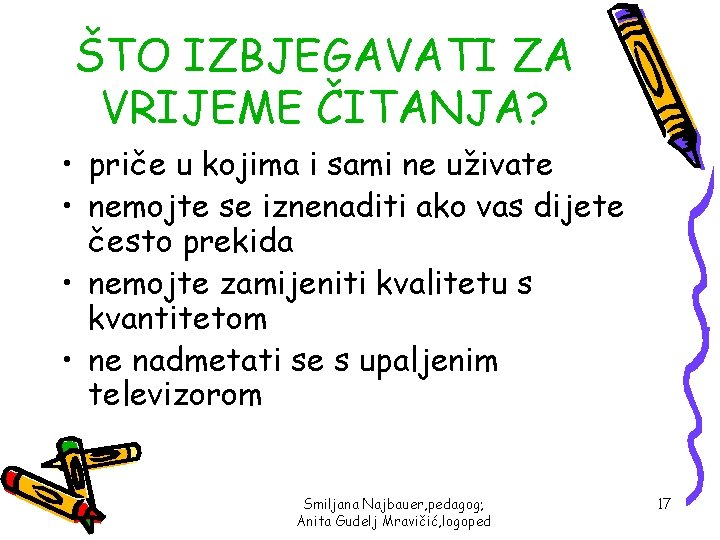 ŠTO IZBJEGAVATI ZA VRIJEME ČITANJA? • priče u kojima i sami ne uživate •