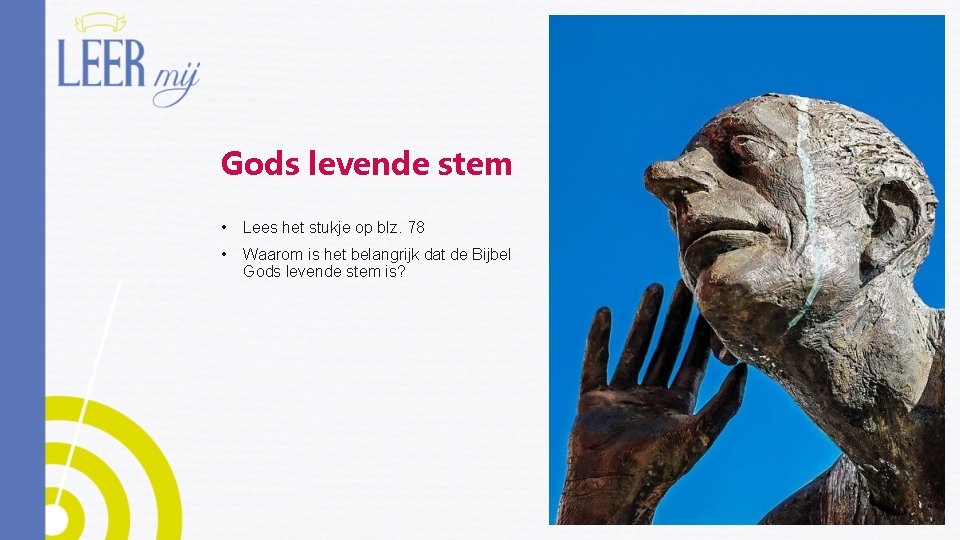 Gods levende stem • Lees het stukje op blz. 78 • Waarom is het