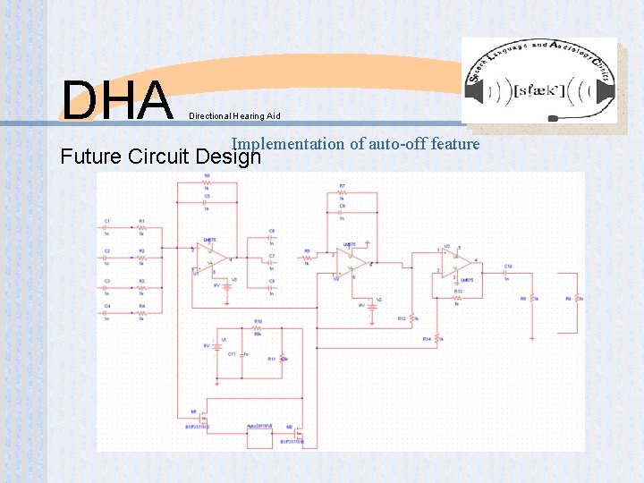 DHA Directional Hearing Aid Implementation of auto-off feature Future Circuit Design 