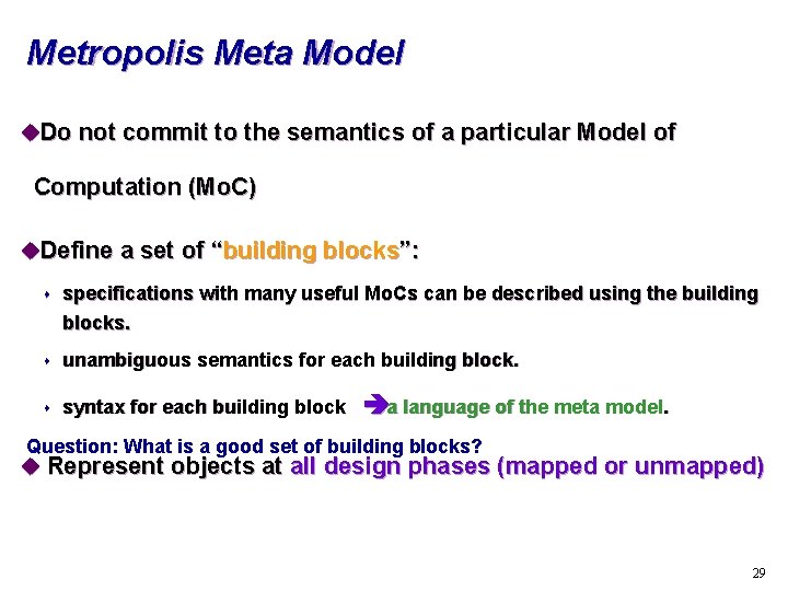 Metropolis Meta Model u. Do not commit to the semantics of a particular Model