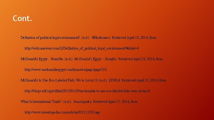 Cont. Definition of political legal environment? . (n. d. ). Wiki. Answers. Retrieved April