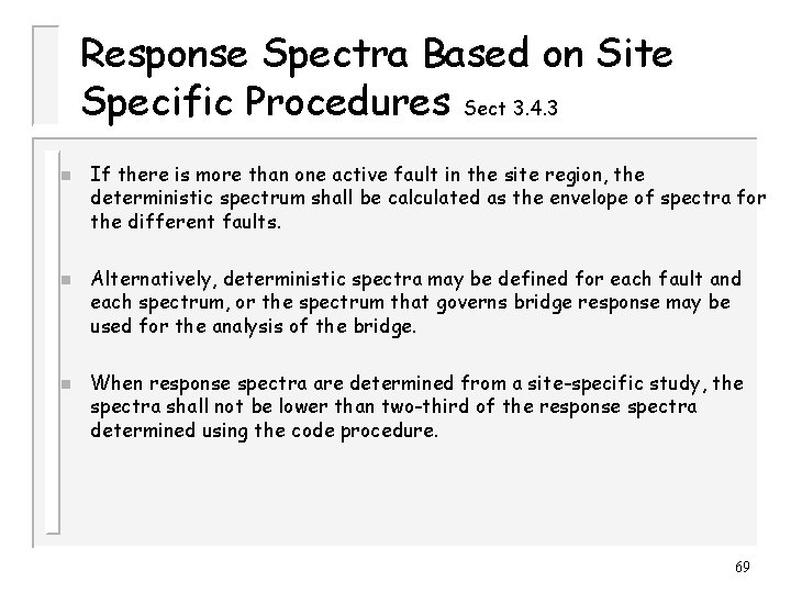 Response Spectra Based on Site Specific Procedures Sect 3. 4. 3 n n n