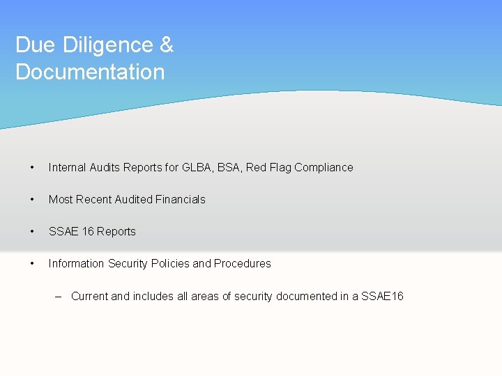 Due Diligence & Documentation • Internal Audits Reports for GLBA, BSA, Red Flag Compliance
