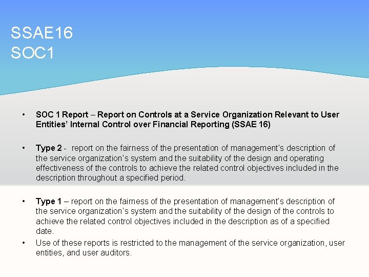 SSAE 16 SOC 1 • SOC 1 Report – Report on Controls at a