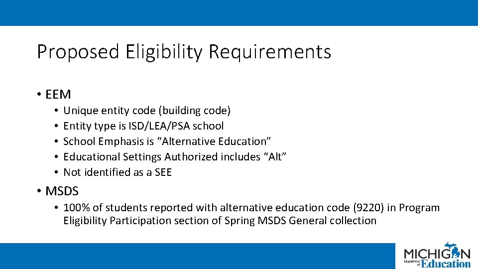 Proposed Eligibility Requirements • EEM • • • Unique entity code (building code) Entity