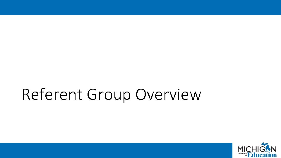 Referent Group Overview 