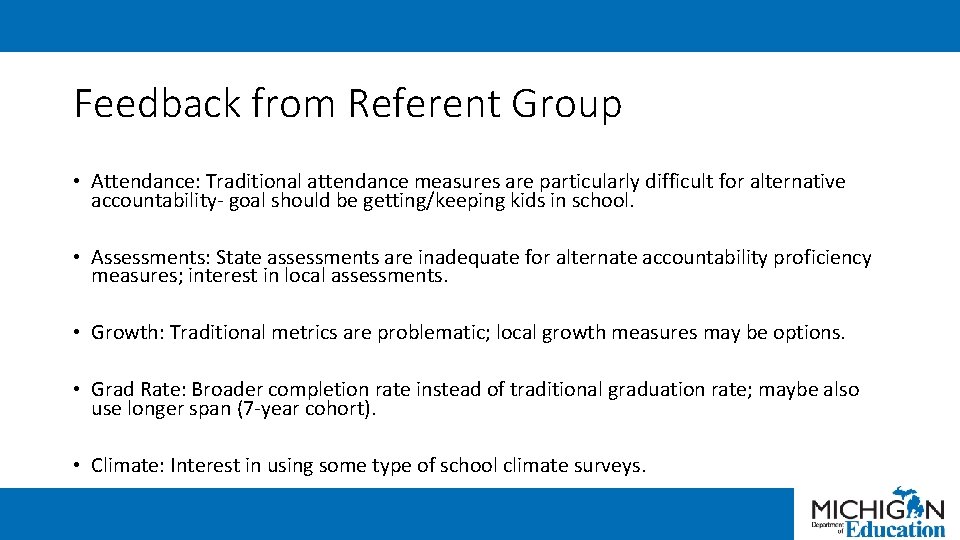 Feedback from Referent Group • Attendance: Traditional attendance measures are particularly difficult for alternative