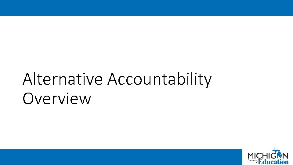 Alternative Accountability Overview 