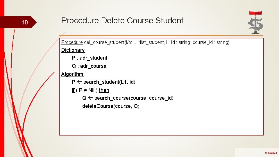 10 Procedure Delete Course Student Procedure del_course_student(i/o: L 1: list_student, i: id : string,