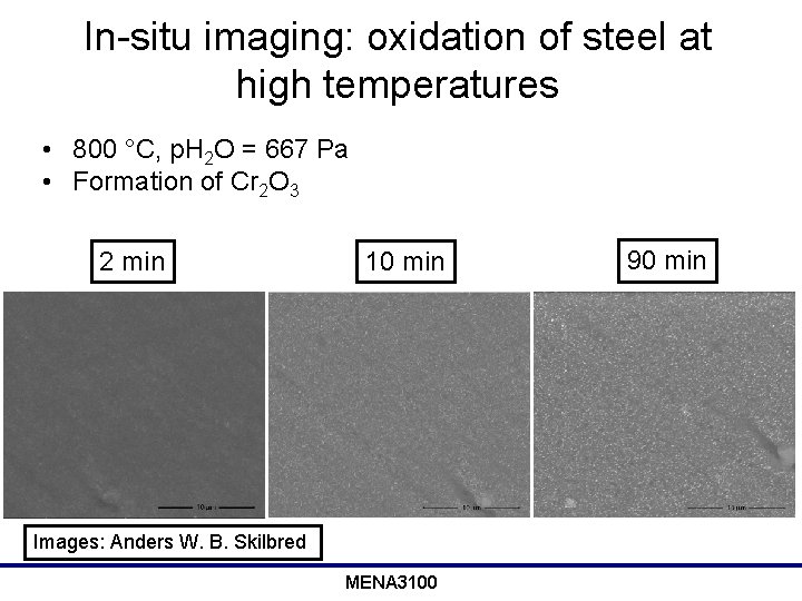 In-situ imaging: oxidation of steel at high temperatures • 800 °C, p. H 2