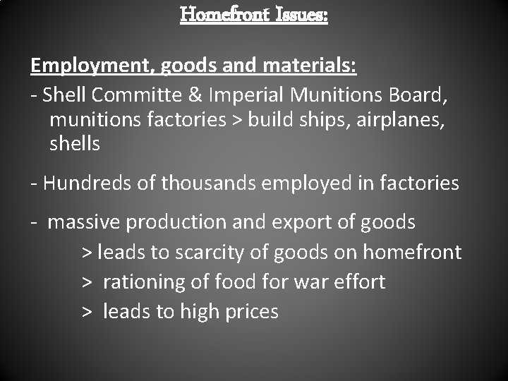 Homefront Issues: Employment, goods and materials: - Shell Committe & Imperial Munitions Board, munitions