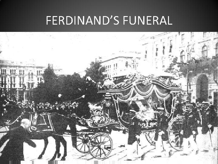 FERDINAND’S FUNERAL 