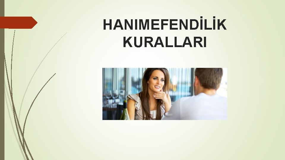 HANIMEFENDİLİK KURALLARI 