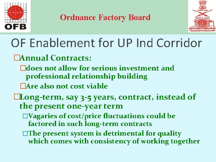 Ordnance Factory Board OF Enablement for UP Ind Corridor �Annual Contracts: �does not allow