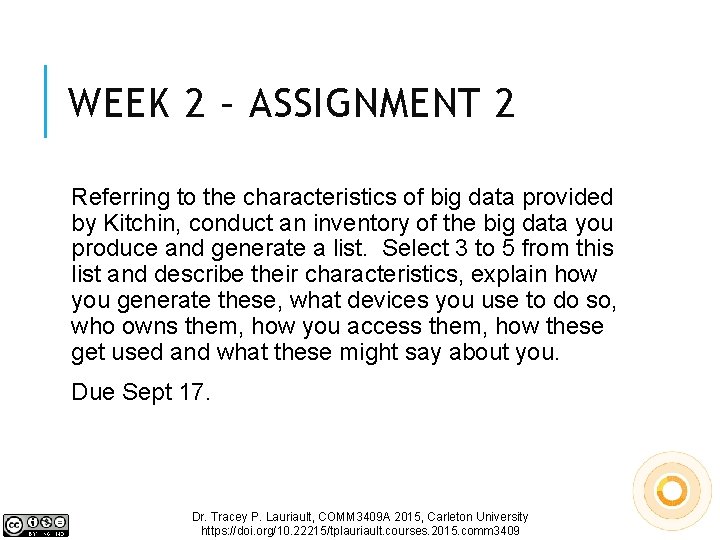 WEEK 2 – ASSIGNMENT 2 Referring to the characteristics of big data provided by