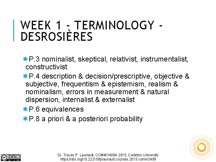 WEEK 1 - TERMINOLOGY DESROSIÈRES P. 3 nominalist, skeptical, relativist, instrumentalist, constructivist P. 4