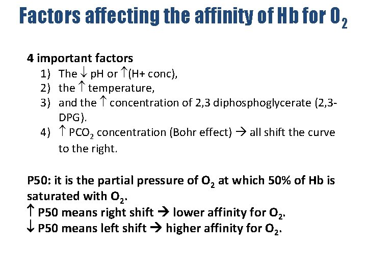 Factors affecting the affinity of Hb for O 2 4 important factors 1) The