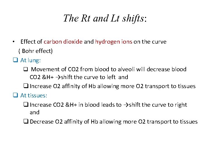 The Rt and Lt shifts: • Effect of carbon dioxide and hydrogen ions on