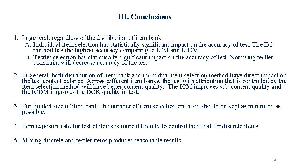 III. Conclusions 1. In general, regardless of the distribution of item bank, A. Individual