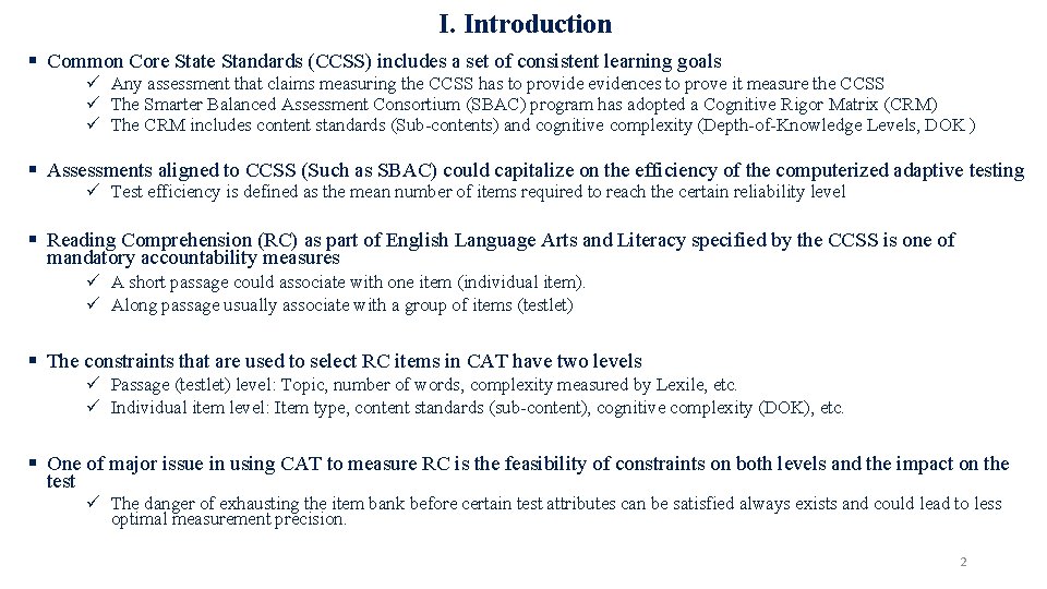 I. Introduction § Common Core State Standards (CCSS) includes a set of consistent learning