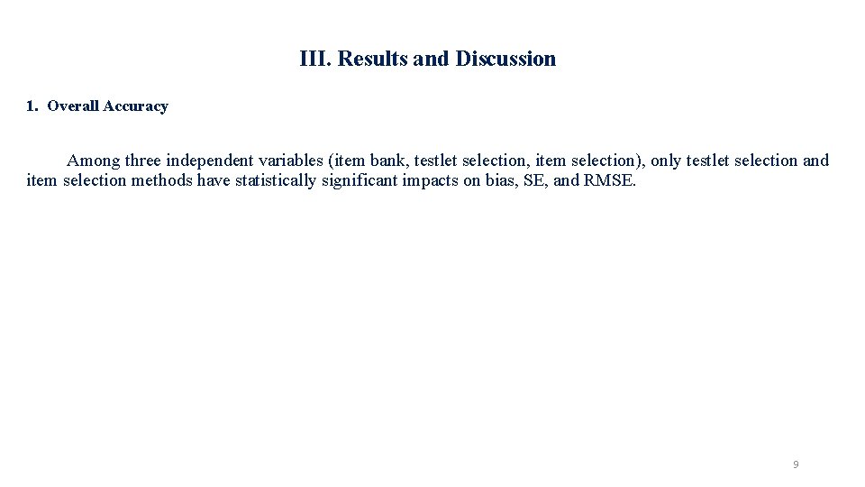 III. Results and Discussion 1. Overall Accuracy Among three independent variables (item bank, testlet