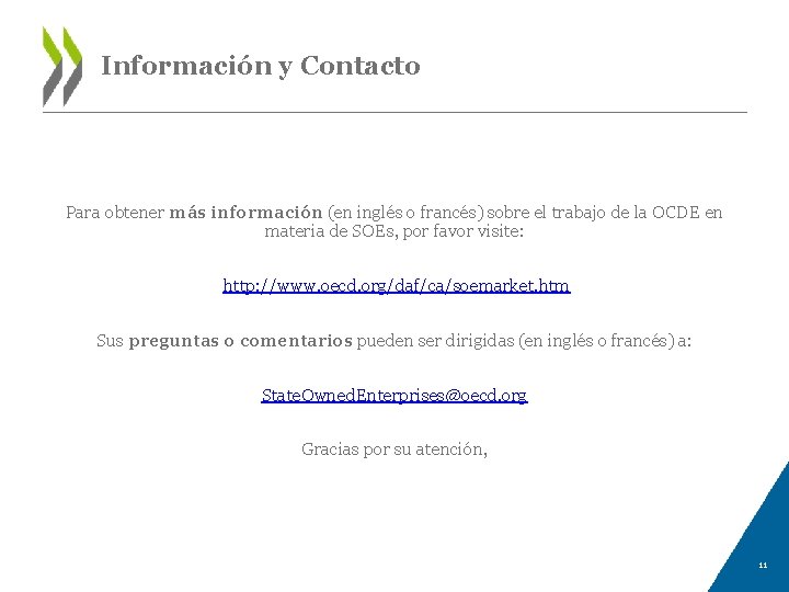 Información y Contacto Para obtener más información (en inglés o francés) sobre el trabajo