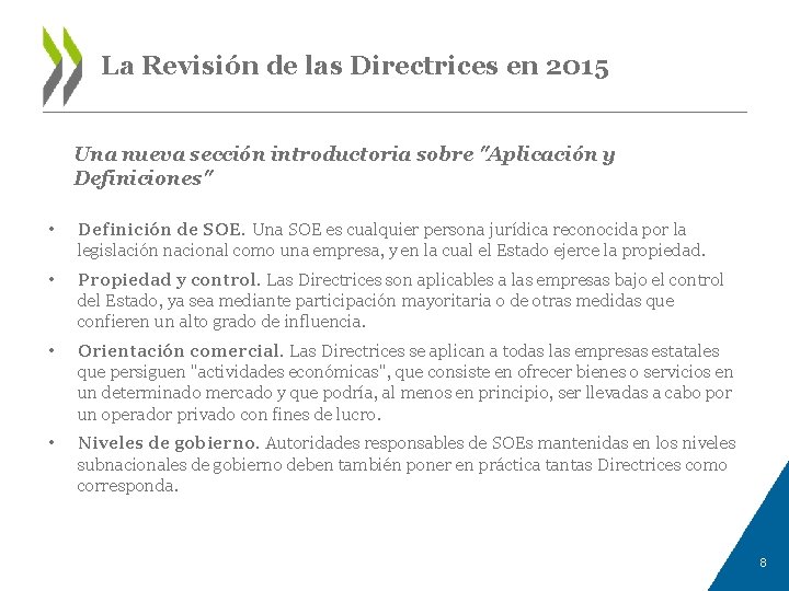 La Revisión de las Directrices en 2015 Una nueva sección introductoria sobre "Aplicación y