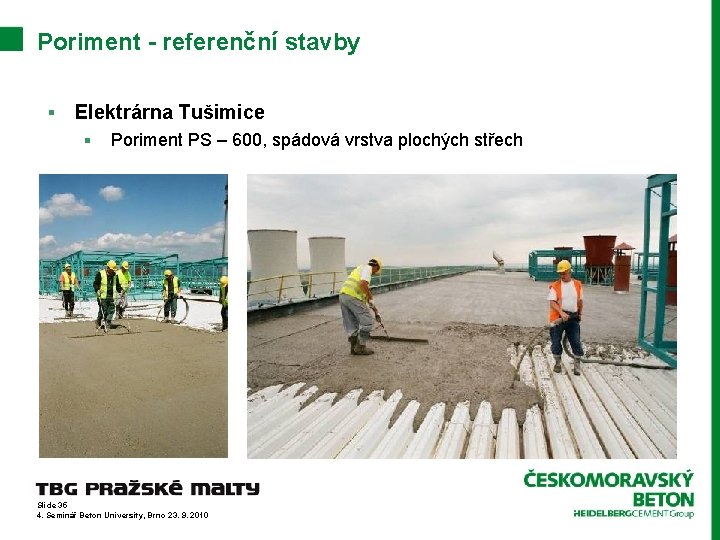 Poriment - referenční stavby § Elektrárna Tušimice § Poriment PS – 600, spádová vrstva