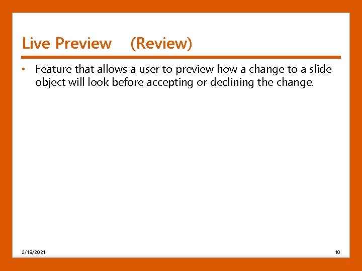 Live Preview (Review) • Feature that allows a user to preview how a change