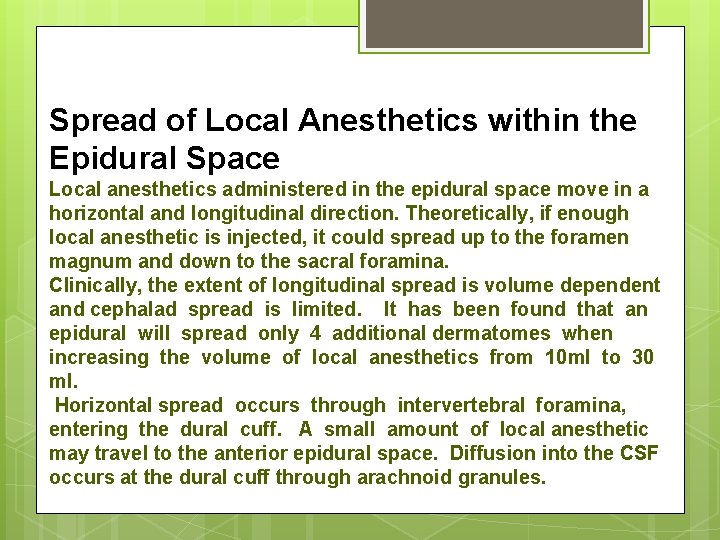 Spread of Local Anesthetics within the Epidural Space Local anesthetics administered in the epidural