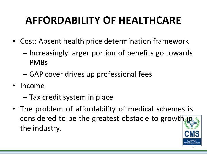 AFFORDABILITY OF HEALTHCARE • Cost: Absent health price determination framework – Increasingly larger portion