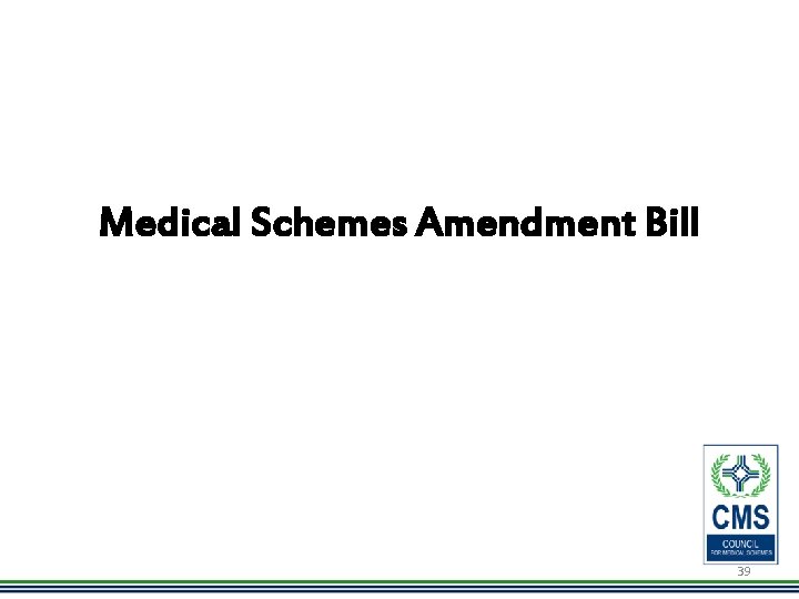 Medical Schemes Amendment Bill 39 