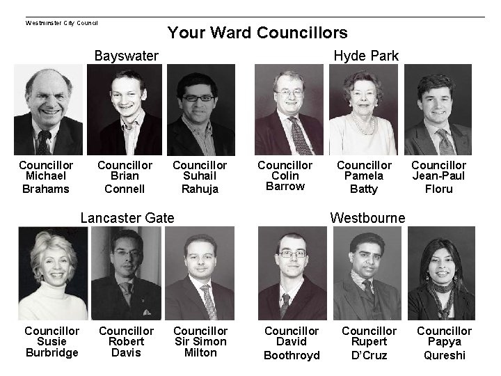 Westminster City Council Your Ward Councillors Bayswater Councillor Michael Brahams Councillor Brian Connell Hyde