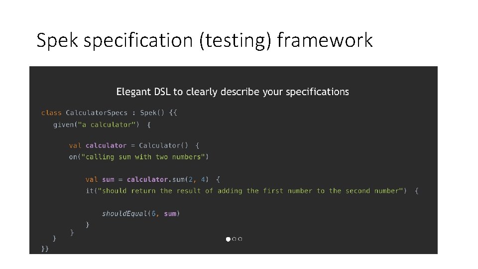 Spek specification (testing) framework 