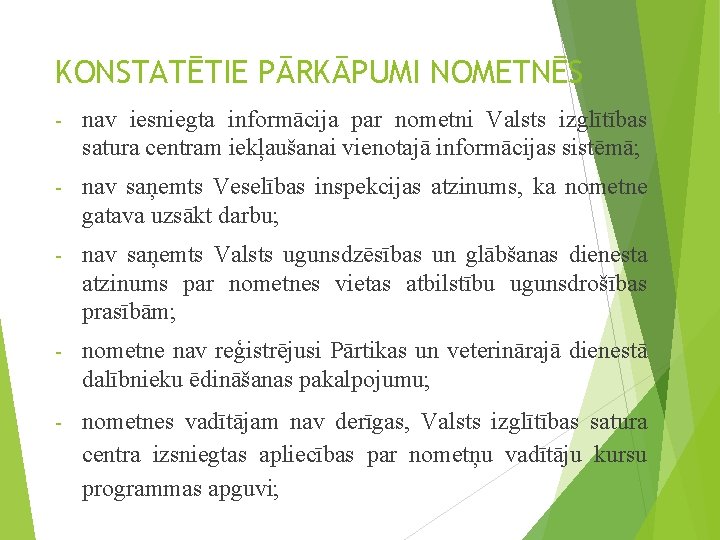 KONSTATĒTIE PĀRKĀPUMI NOMETNĒS - nav iesniegta informācija par nometni Valsts izglītības satura centram iekļaušanai