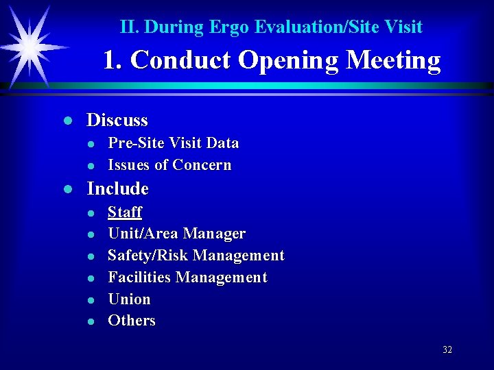 II. During Ergo Evaluation/Site Visit 1. Conduct Opening Meeting l Discuss l l l