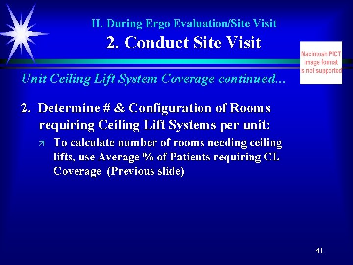 II. During Ergo Evaluation/Site Visit 2. Conduct Site Visit Unit Ceiling Lift System Coverage