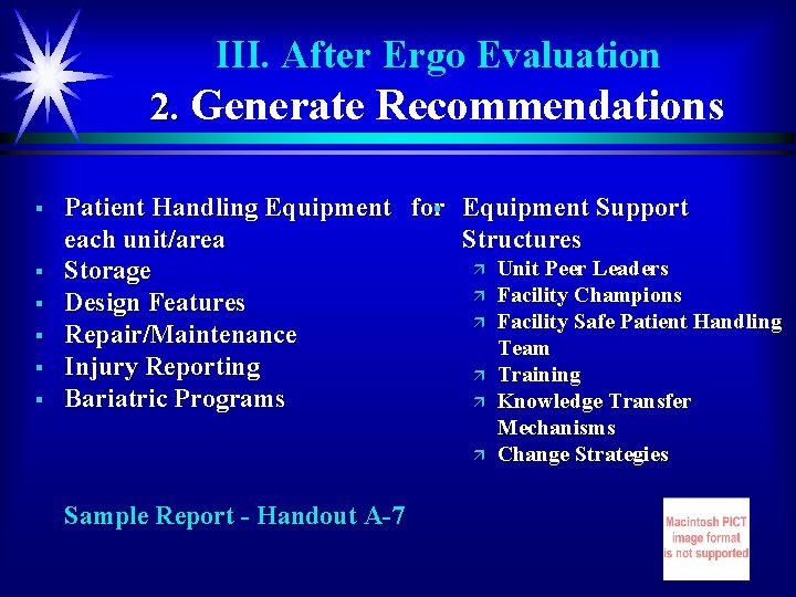 III. After Ergo Evaluation 2. Generate Recommendations § § § Patient Handling Equipment for§