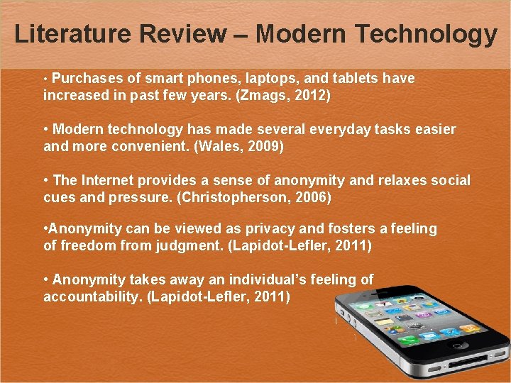 Literature Review – Modern Technology • Purchases of smart phones, laptops, and tablets have