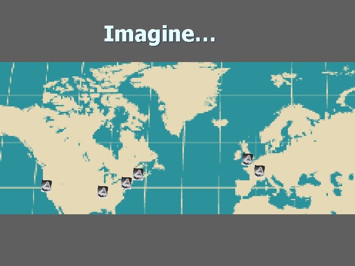 Imagine… 