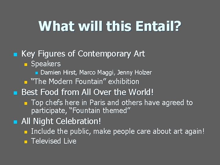 What will this Entail? n Key Figures of Contemporary Art n Speakers n n