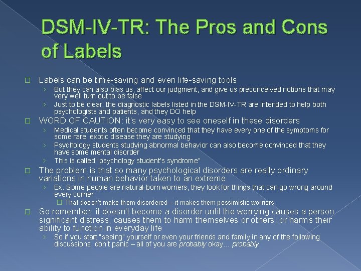 DSM-IV-TR: The Pros and Cons of Labels � Labels can be time-saving and even