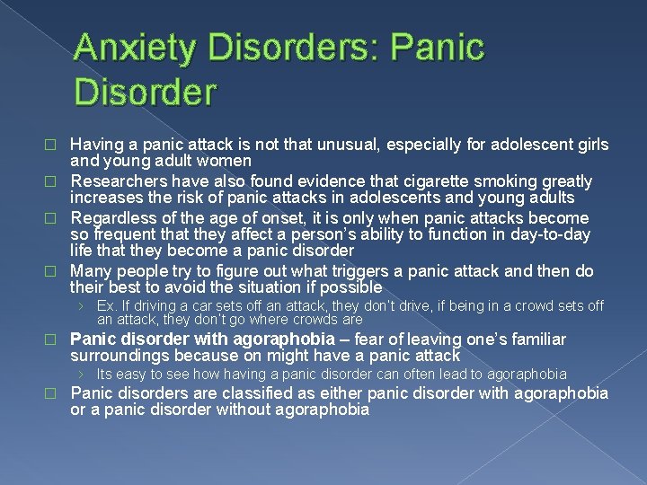 Anxiety Disorders: Panic Disorder Having a panic attack is not that unusual, especially for