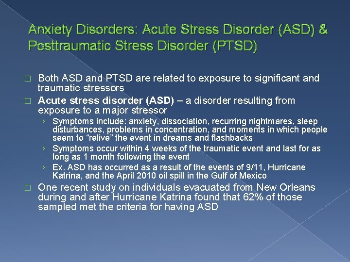 Anxiety Disorders: Acute Stress Disorder (ASD) & Posttraumatic Stress Disorder (PTSD) Both ASD and