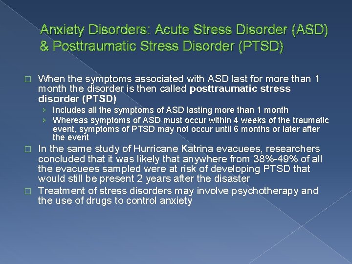 Anxiety Disorders: Acute Stress Disorder (ASD) & Posttraumatic Stress Disorder (PTSD) � When the