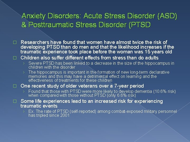 Anxiety Disorders: Acute Stress Disorder (ASD) & Posttraumatic Stress Disorder (PTSD Researchers have found