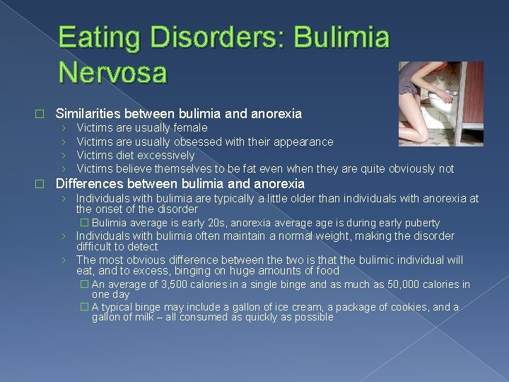 Eating Disorders: Bulimia Nervosa � Similarities between bulimia and anorexia › › � Victims