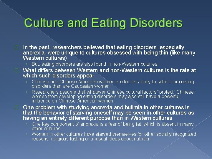 Culture and Eating Disorders � In the past, researchers believed that eating disorders, especially