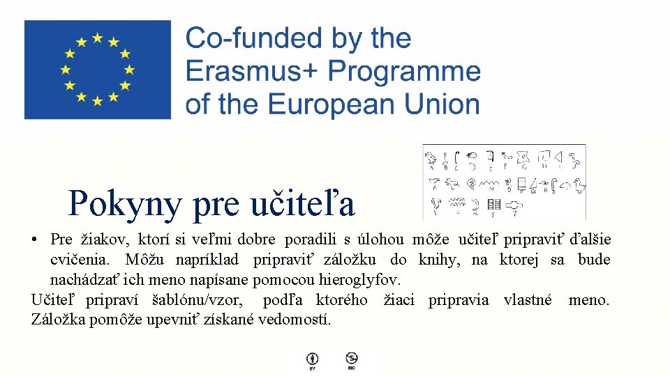 Pokyny pre učiteľa • Pre žiakov, ktorí si veľmi dobre poradili s úlohou môže