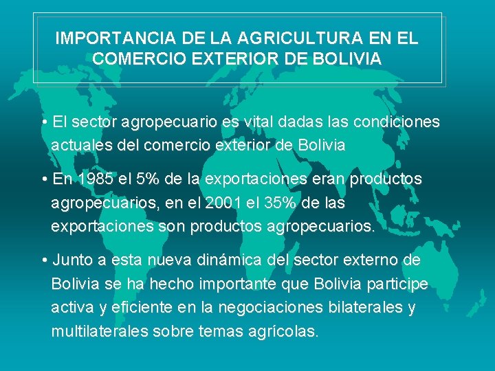 IMPORTANCIA DE LA AGRICULTURA EN EL COMERCIO EXTERIOR DE BOLIVIA • El sector agropecuario